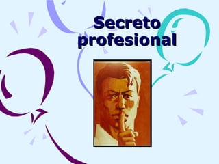 Secreto profesional 