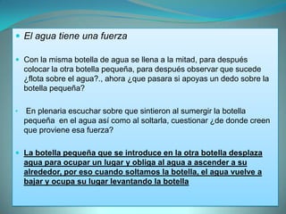 Se anotaran en una lamina sus ideas y al final se leerán sus comentarios de manera grupal , se solicitara de tarea una investigación sobre: ¿Qué más sabemos acerca del agua?