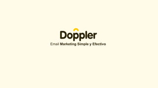 Email Marketing Simple y Efectivo
 