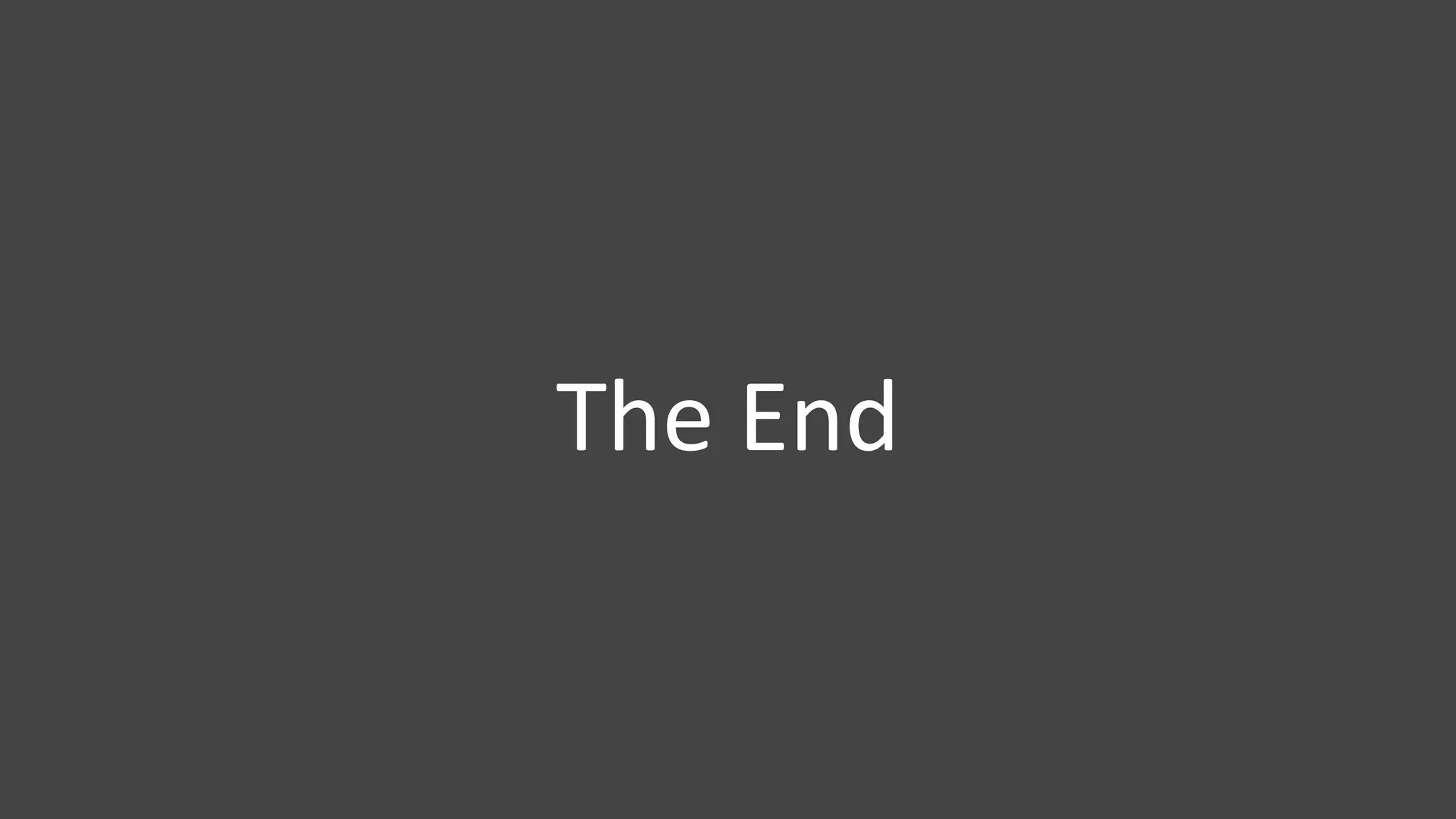 The End
 