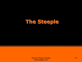 The Steeple




  Secrets of Body Language   110
     arifanees@live.com
 