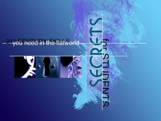 Secrets for Students