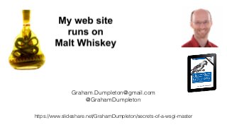 Graham.Dumpleton@gmail.com
@GrahamDumpleton
https://www.slideshare.net/GrahamDumpleton/secrets-of-a-wsgi-master
 
