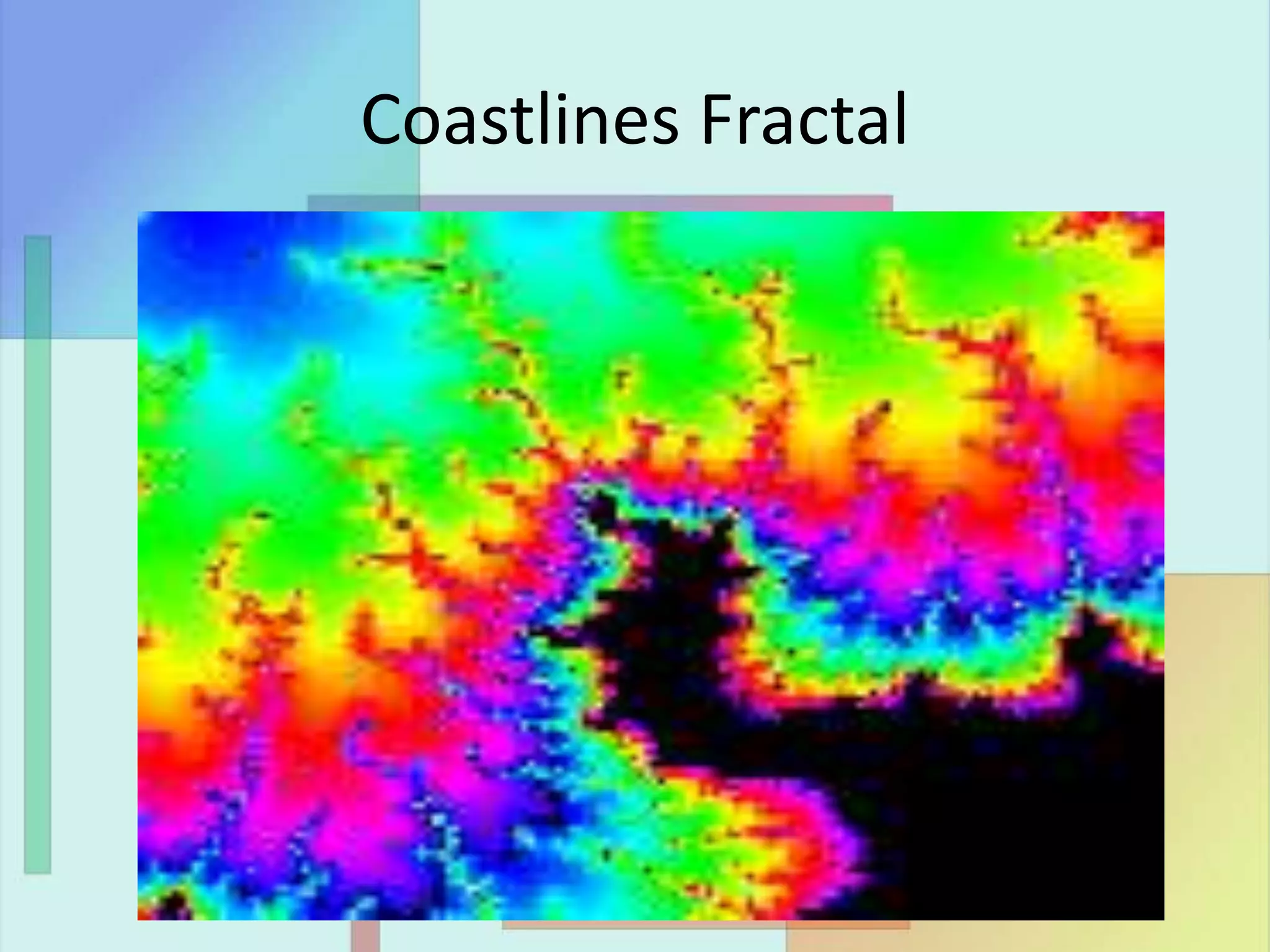 Coastlines Fractal
 