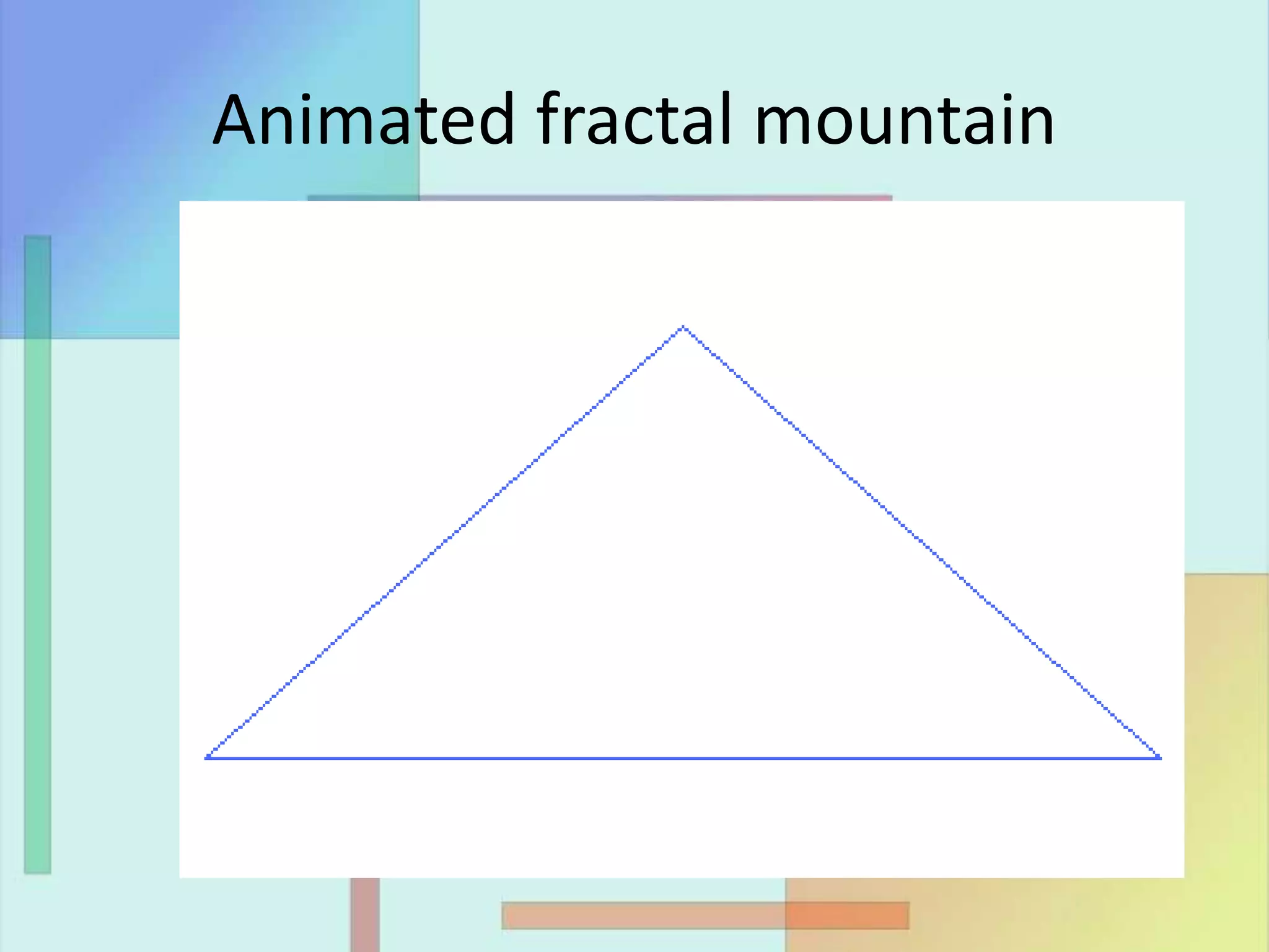 Animated fractal mountain
 