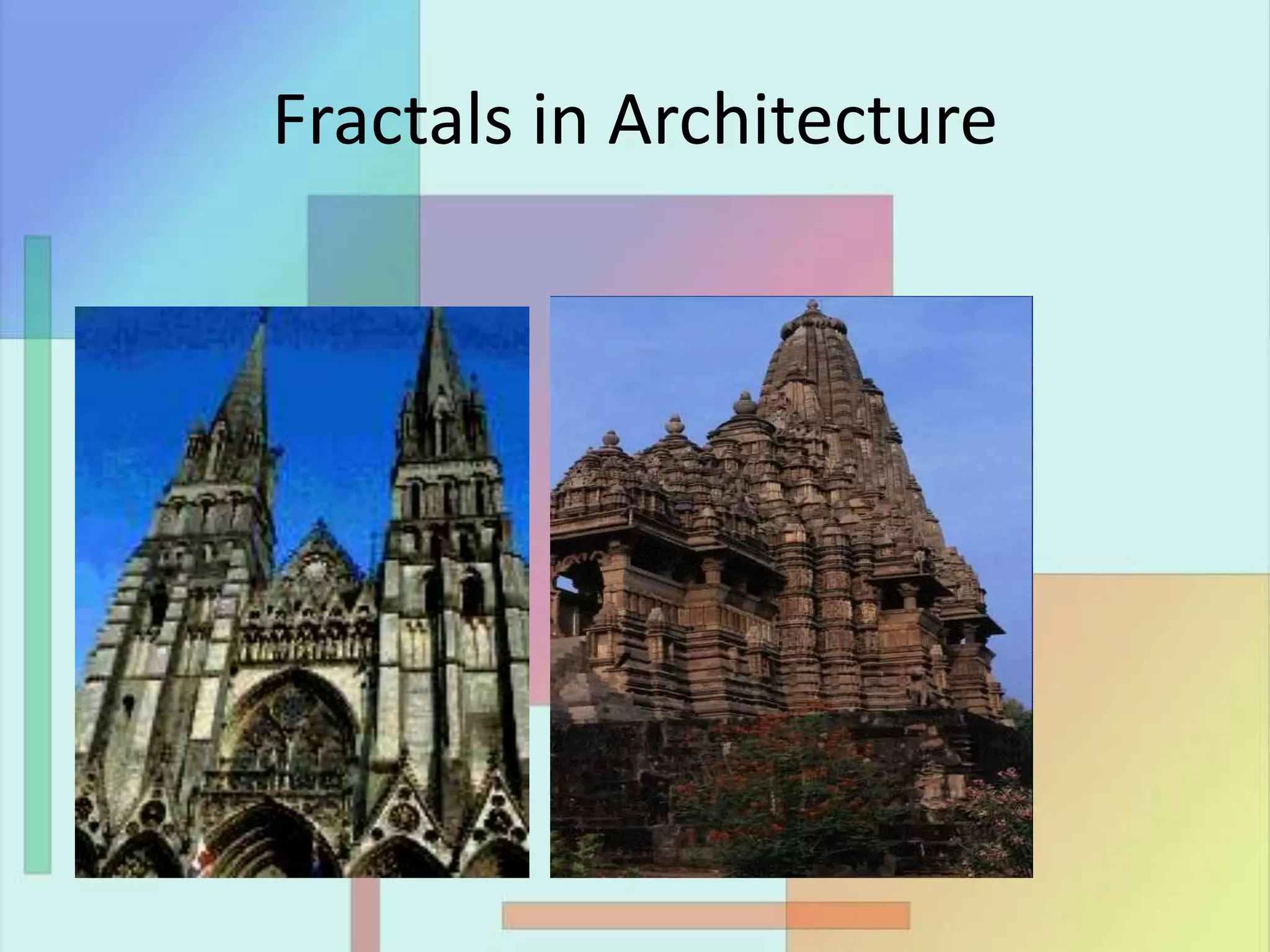 Fractals in Architecture
 