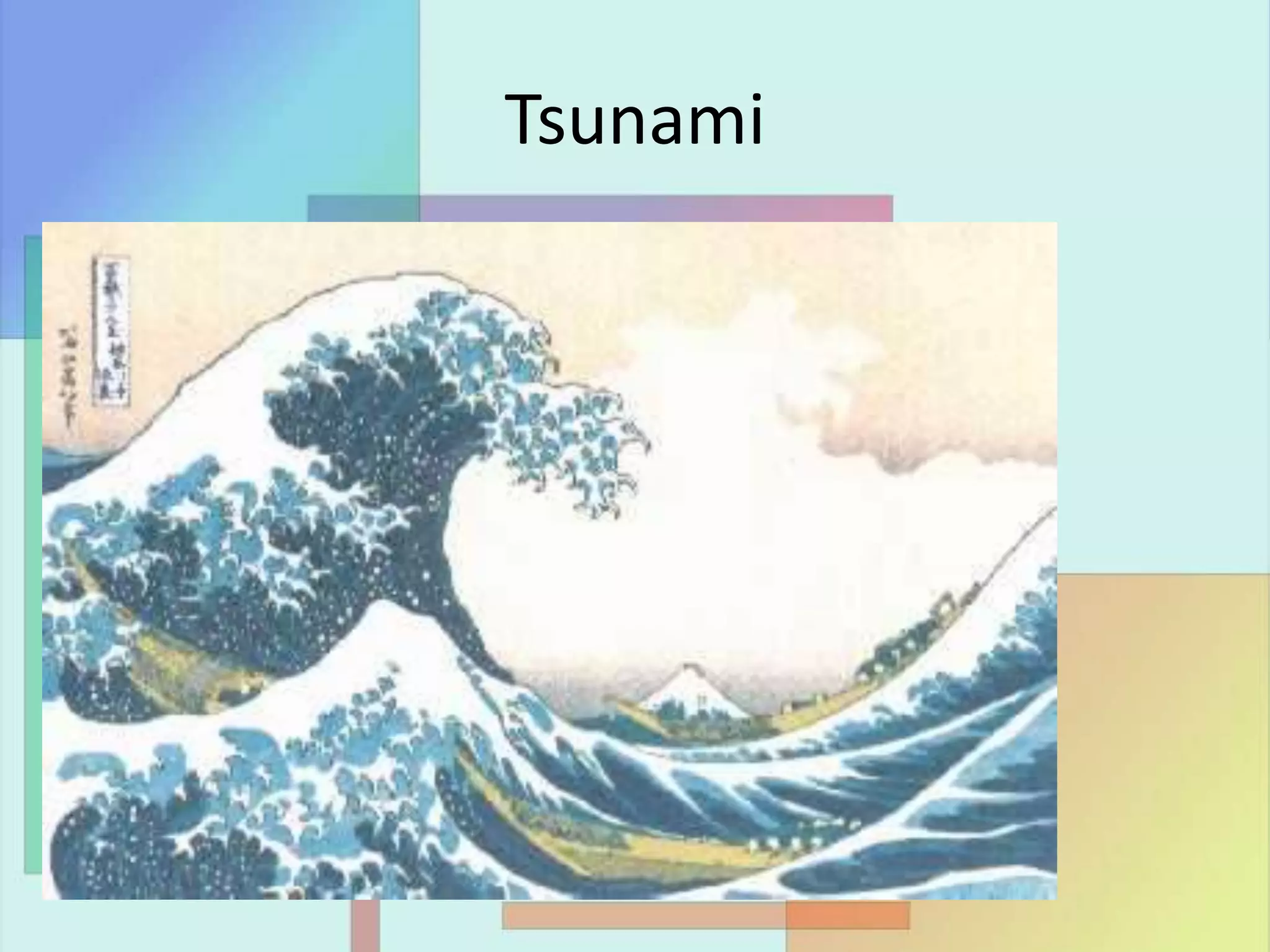 Tsunami
 
