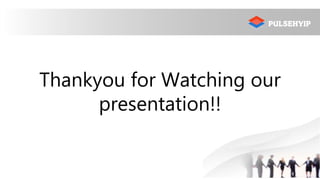 Thankyou for Watching our
presentation!!
 
