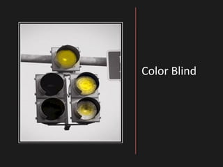 Color Blind
 