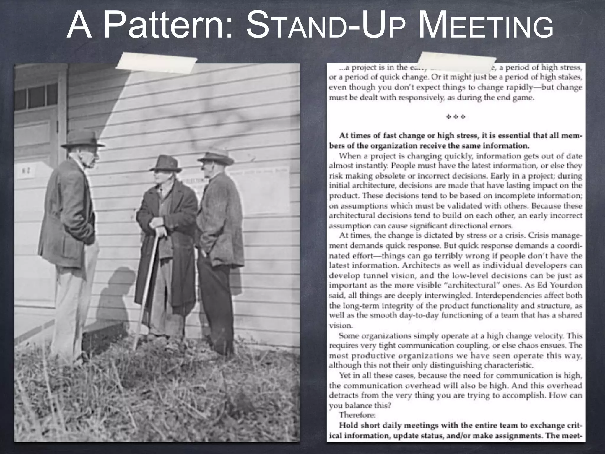 A Pattern: STAND-UP MEETING 
 