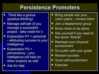 <ul><li>Think like a genius (positive thinking) </li></ul><ul><li>Manage self-talk (if you manage a successful project - t...