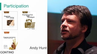 Participation
13
Andy Hunt
 