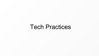 Tech Practices
 