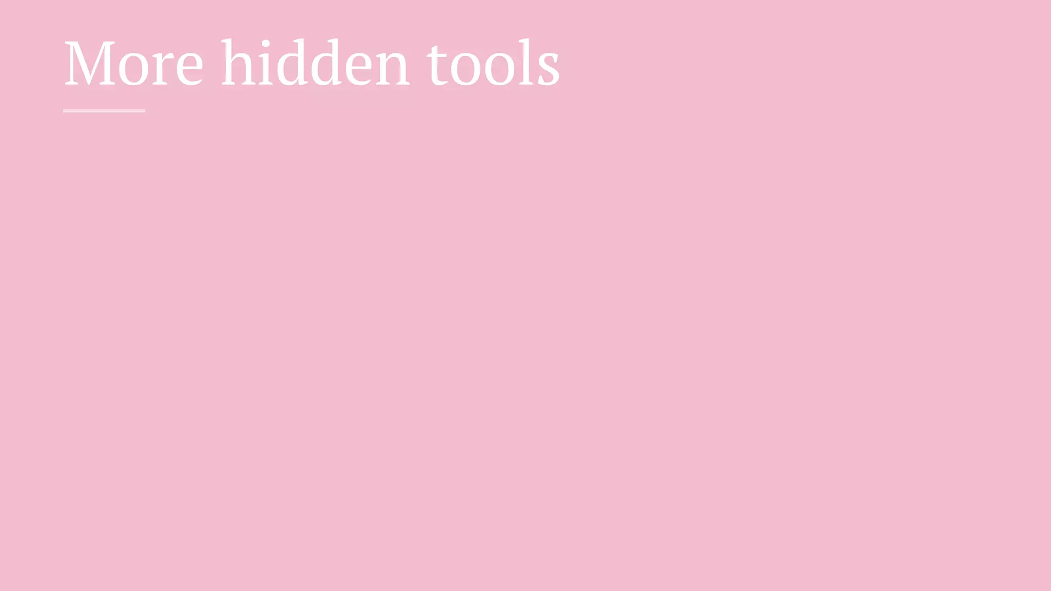 More hidden tools
 