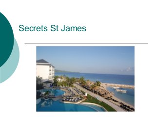 Secrets St James
 