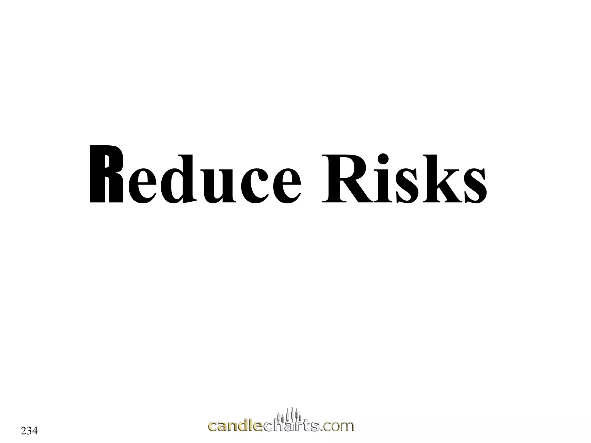 234
R
Reduce Risks
educe Risks
 