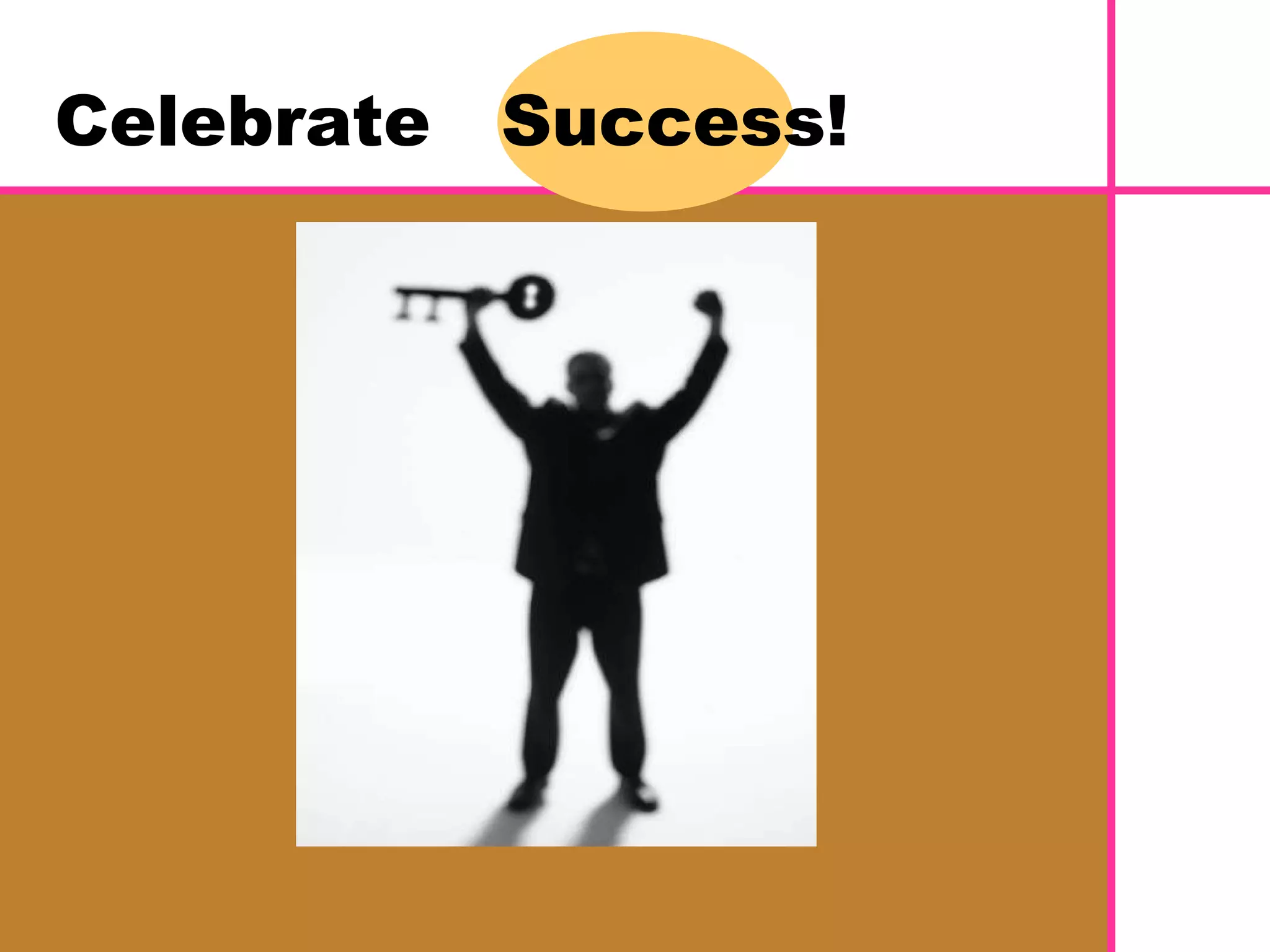 Celebrate  Success! 