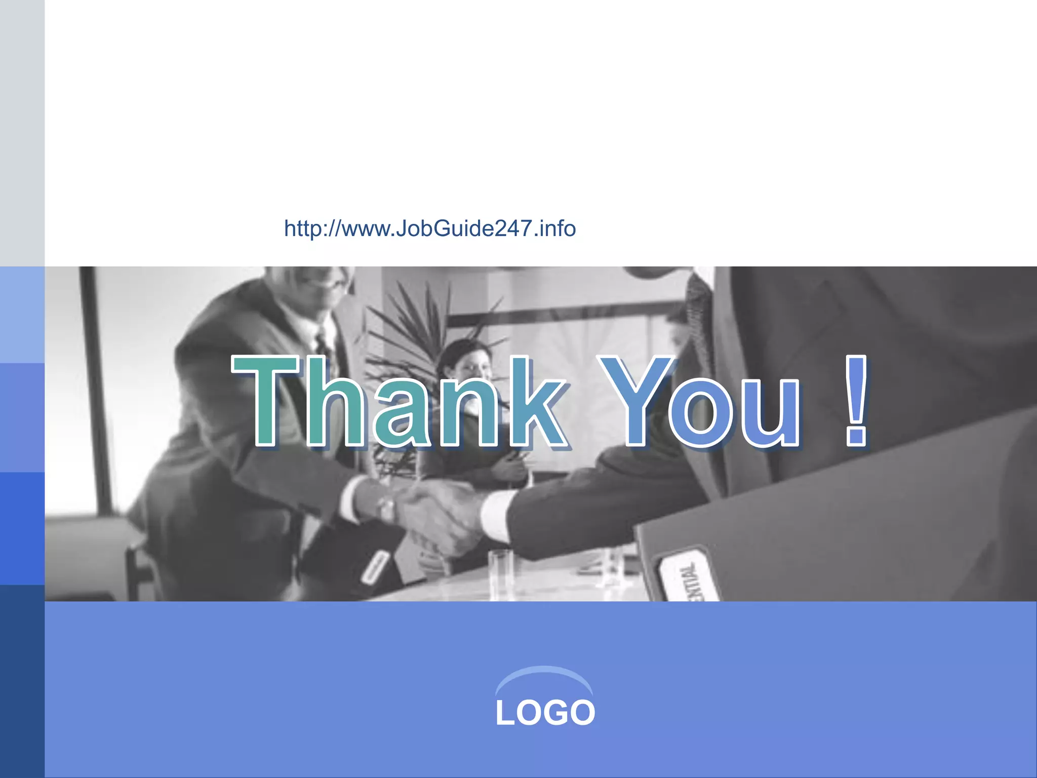 LOGO
http://www.JobGuide247.info
 