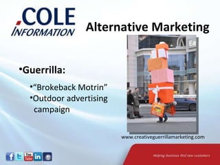 Alternative Marketing Guerrilla: “ Brokeback Motrin” Outdoor advertising    campaign www.creativeguerrillamarketing.com 