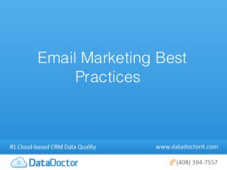 Email Marketing Best
     Practices
 