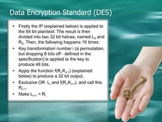 Encryption algorithms for securityTwo kinds of widely known Encryption algorithms :DESAES