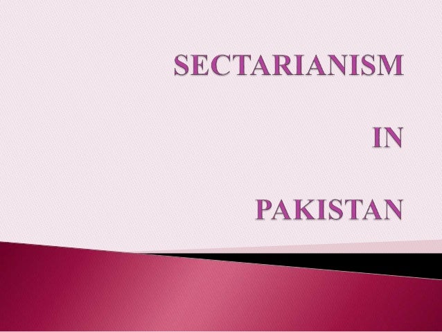 Sectarianism Islam and Pakistan