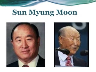 Sun Myung Moon
 