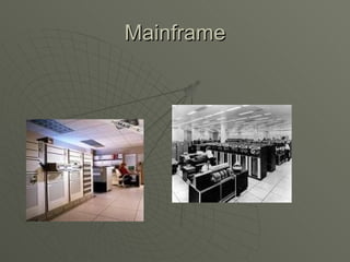 Mainframe