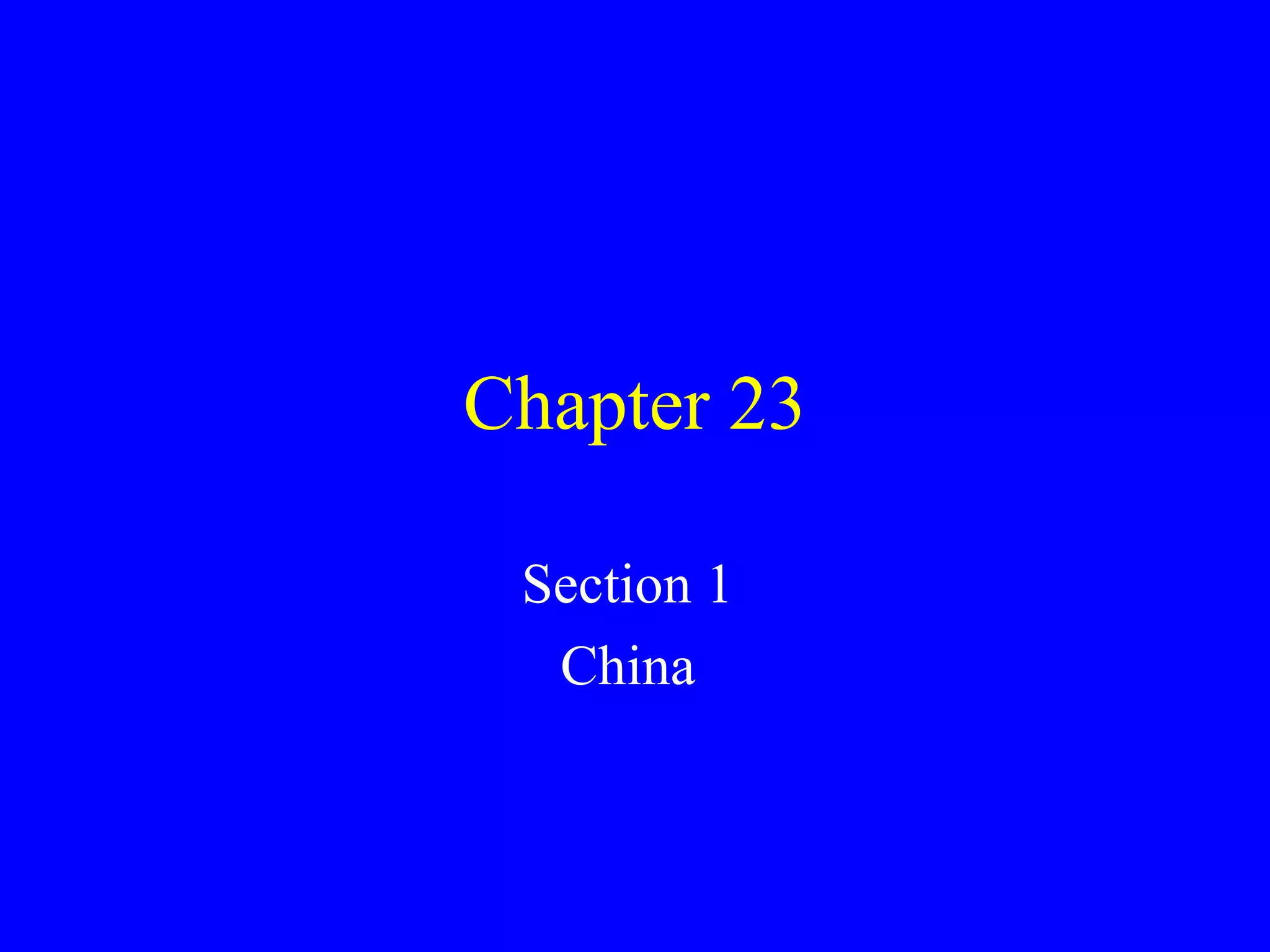 Chapter 23 Section 1 China
