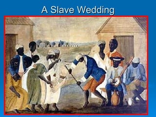 A Slave Wedding 