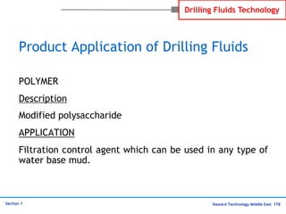 Haward Technology Middle East 170
Section 1
Drilling Fluids Technology
Product Application of Drilling Fluids
POLYMER
Desc...