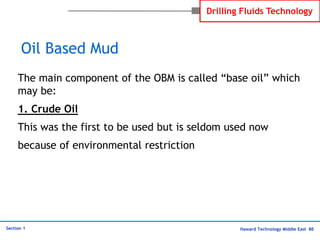 Haward Technology Middle East 60
Section 1
Drilling Fluids Technology
The main component of the OBM is called “base oil” w...