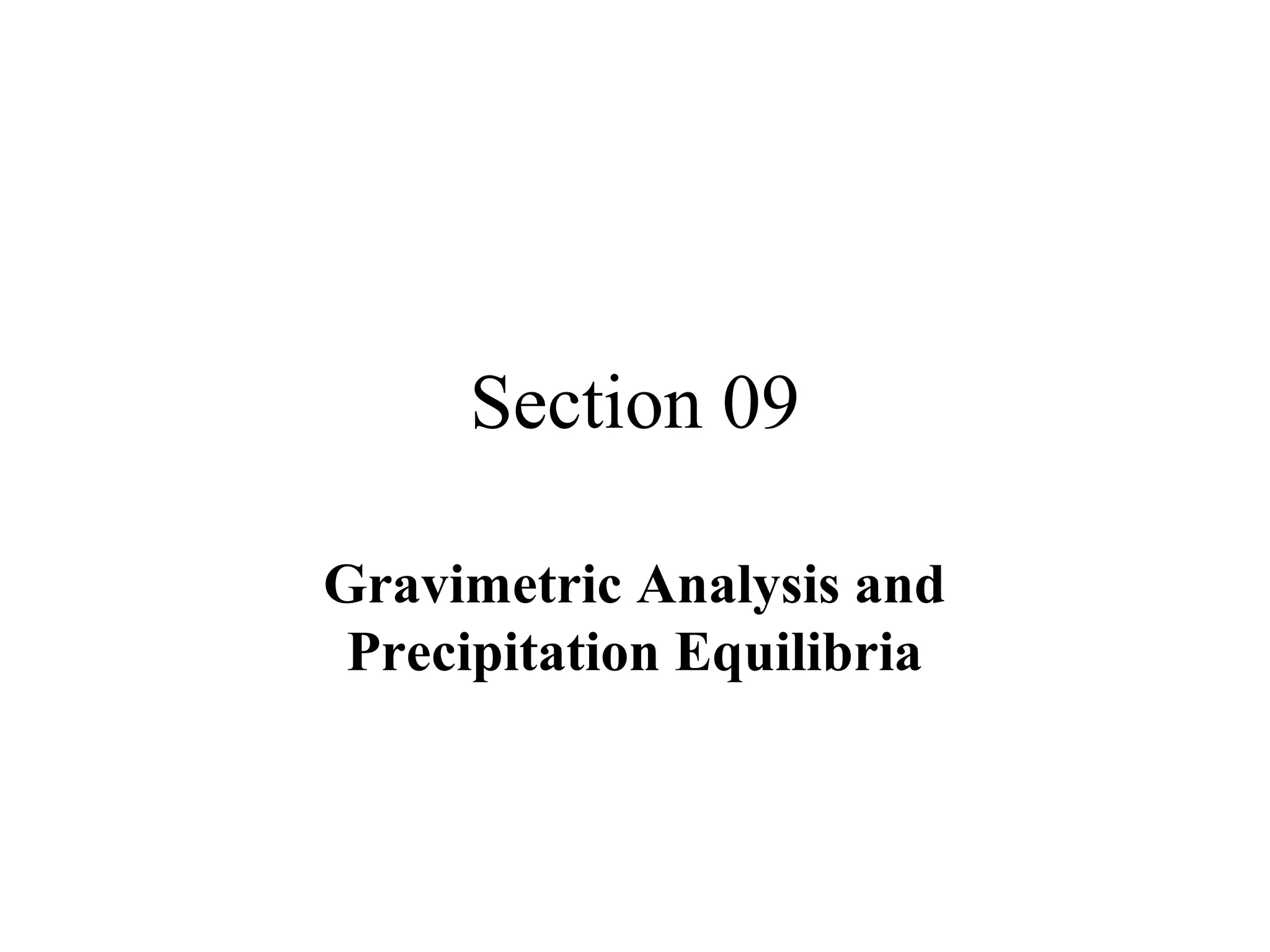 Section 09 gravimetric analysis and precipitation titrations PPT