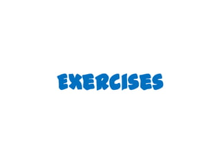 Exercises