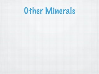 Other Minerals
 