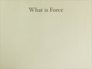 What is Force
 
