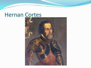 Hernan Cortes