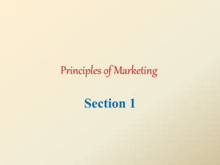 Principles of Marketing
Section 1
 