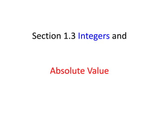 Section 1.3 Integers andAbsolute Value 