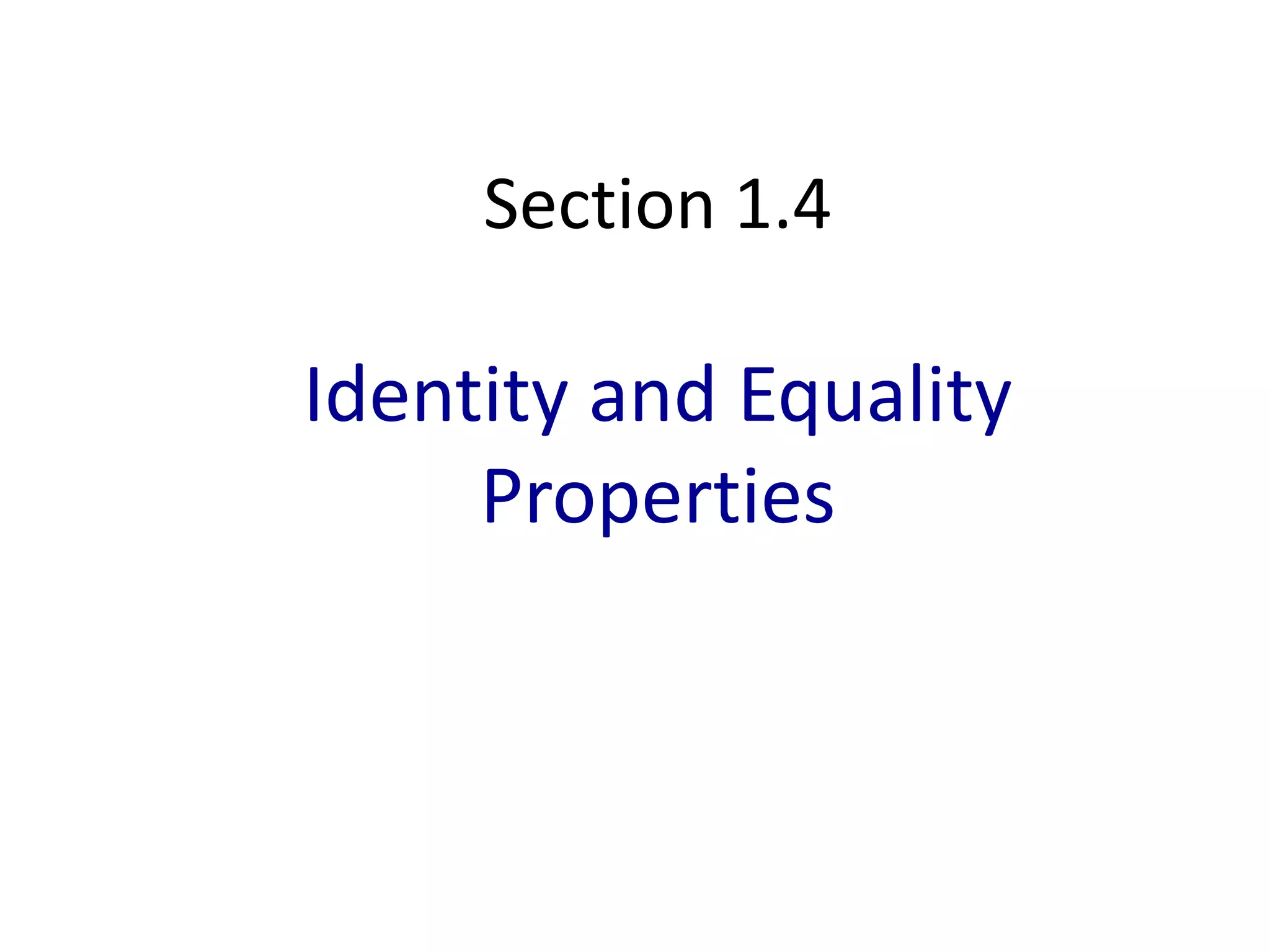Section 1.4Identity and Equality Properties