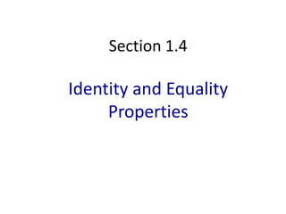 Section 1.4Identity and Equality Properties 
