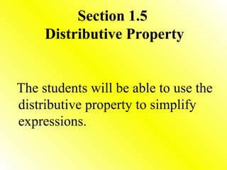 Section 1.5  Distributive Property ,[object Object]