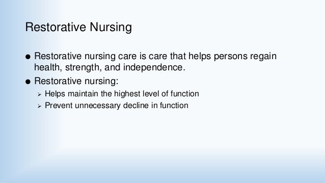 Which Option Is An Appropriate Goal For Restorative Care Section 1 assisting with rehabilitation and restorative nursing care…