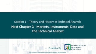 Section 1 - Theory and History of Technical Analysis Chapter 2 - The ...