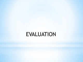 EVALUATION
 