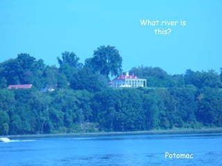 What river is this? Potomac 
