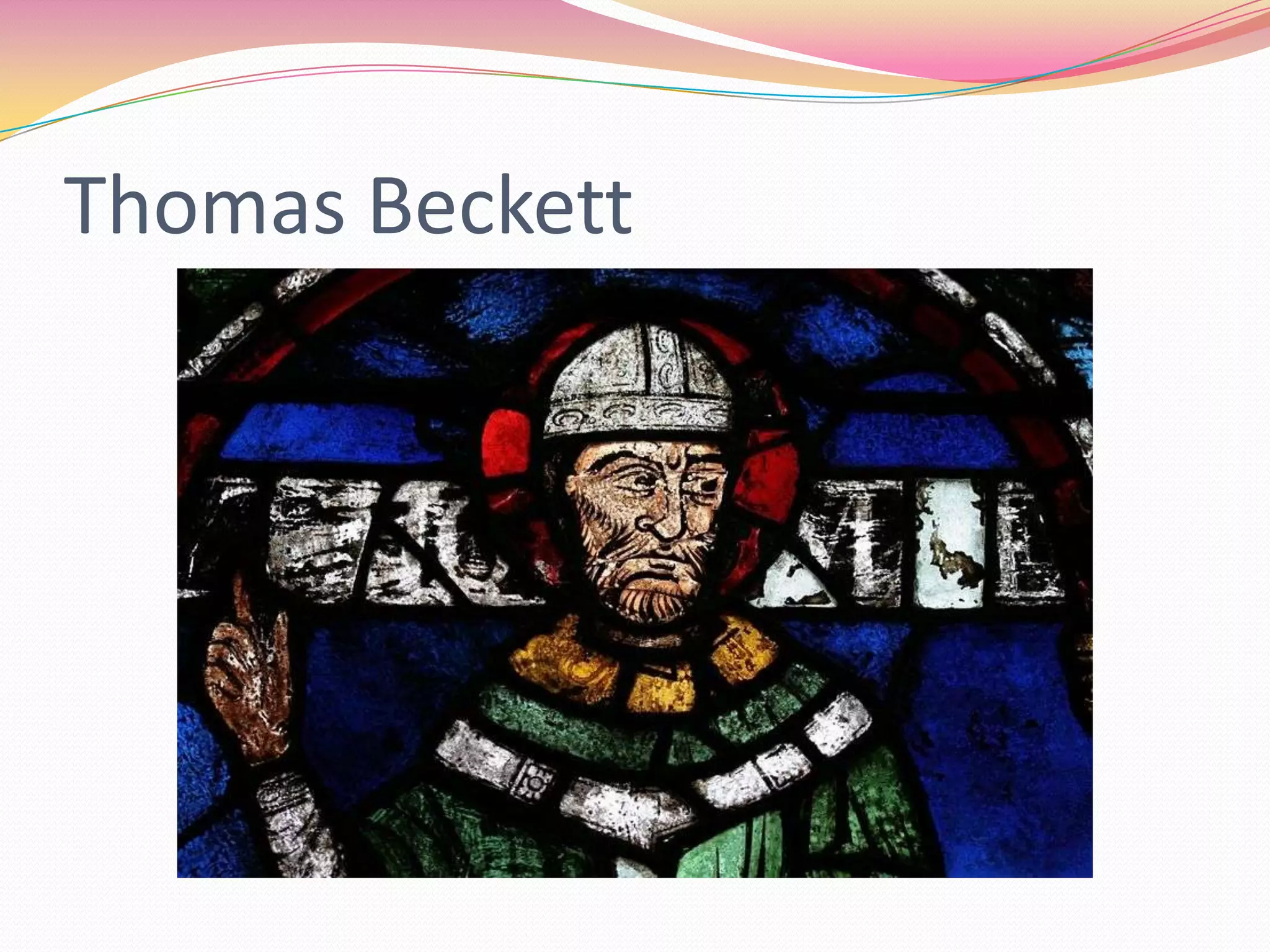 Thomas Beckett

 