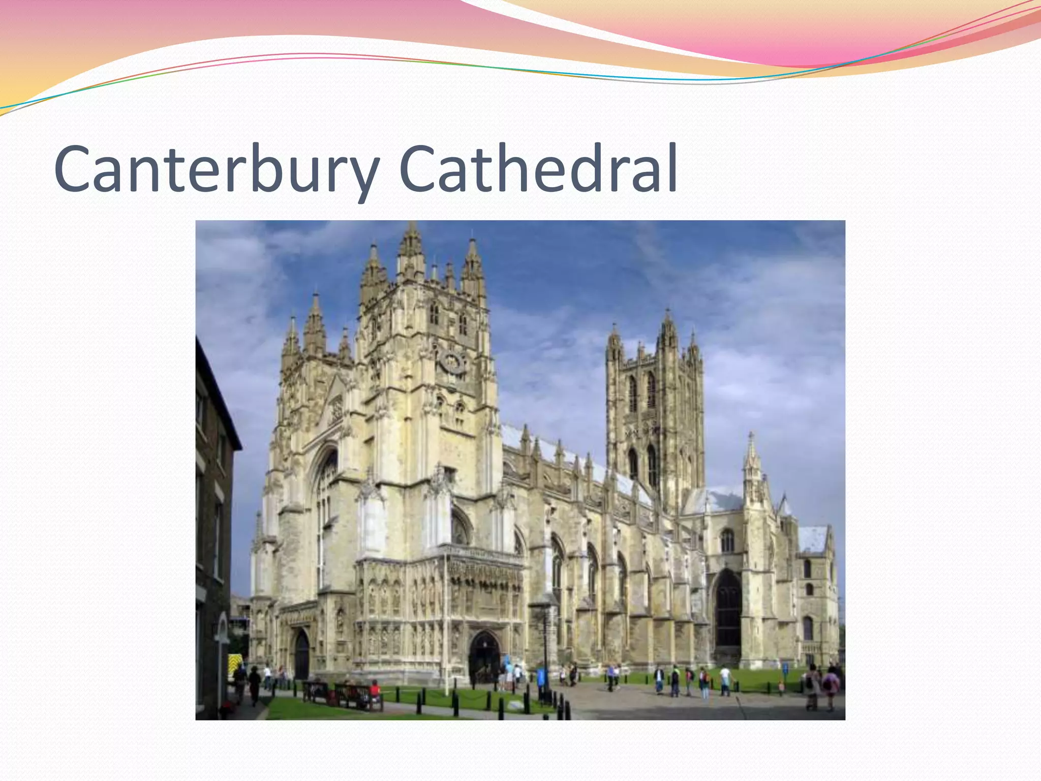 Canterbury Cathedral

 