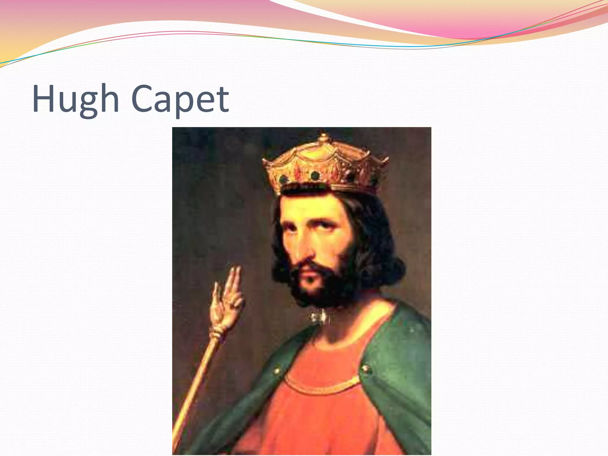 Hugh Capet

 