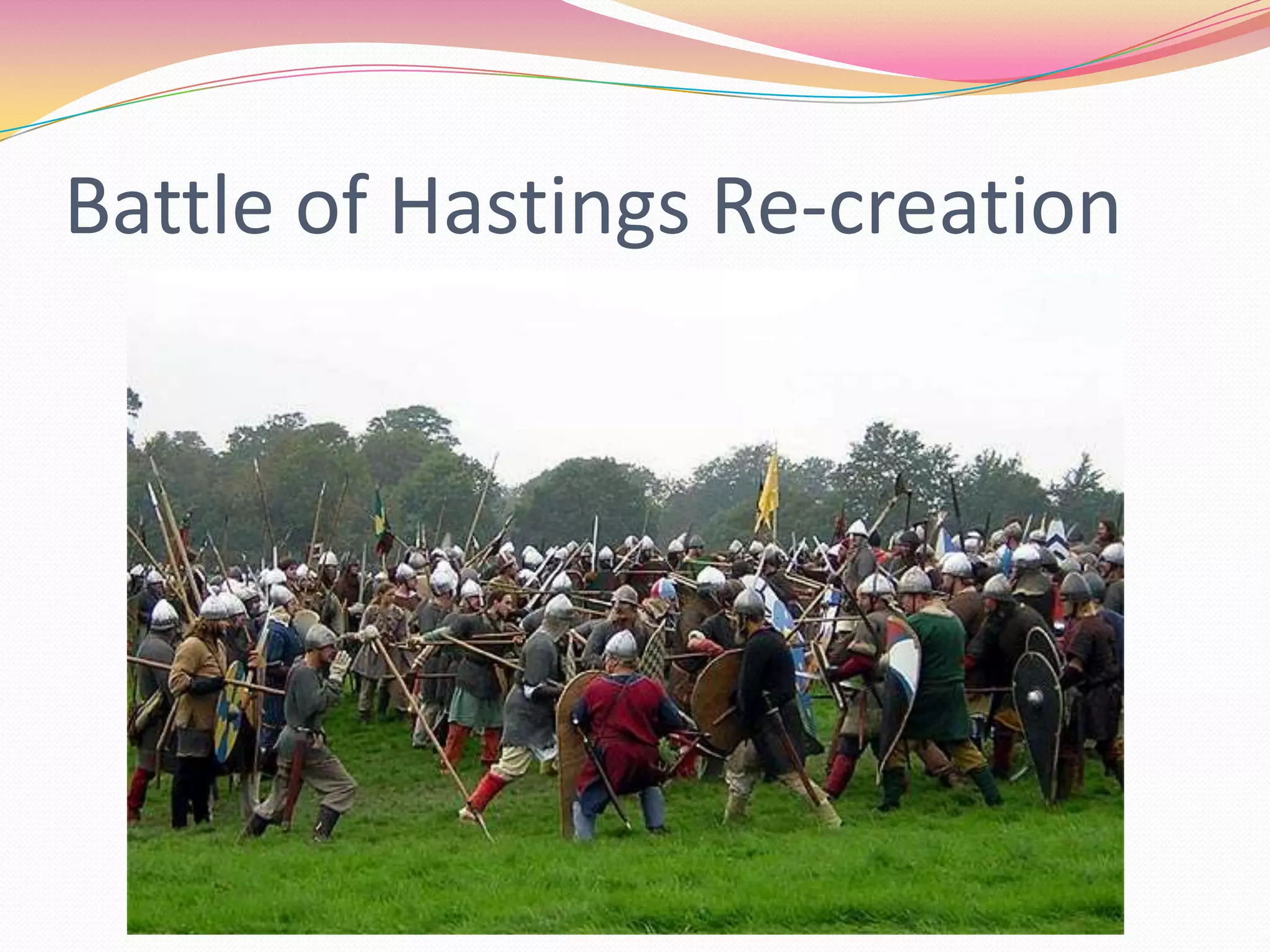 Battle of Hastings Re-creation

 